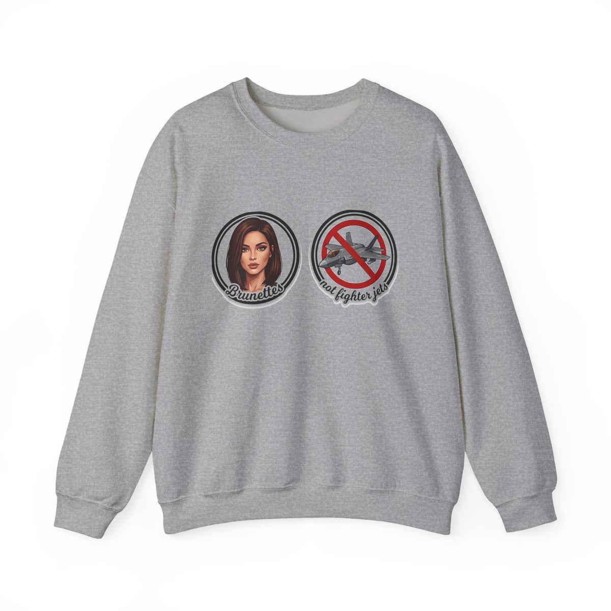 Brunettes Not Fighter Jets Crewneck Sweatshirt