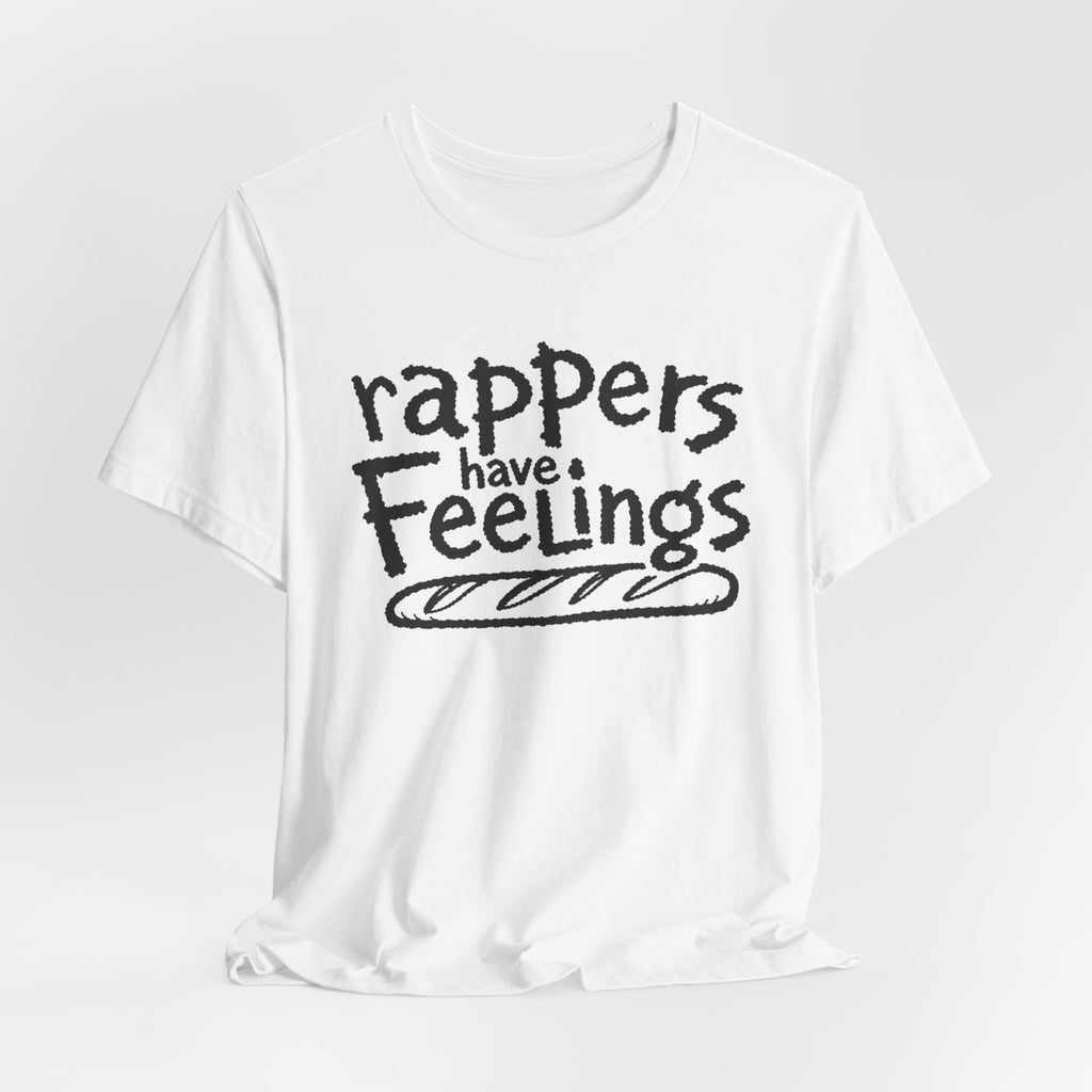 Rappers Have Feelings Graphic T-Shirt — Rap Band Flight of the Conchords