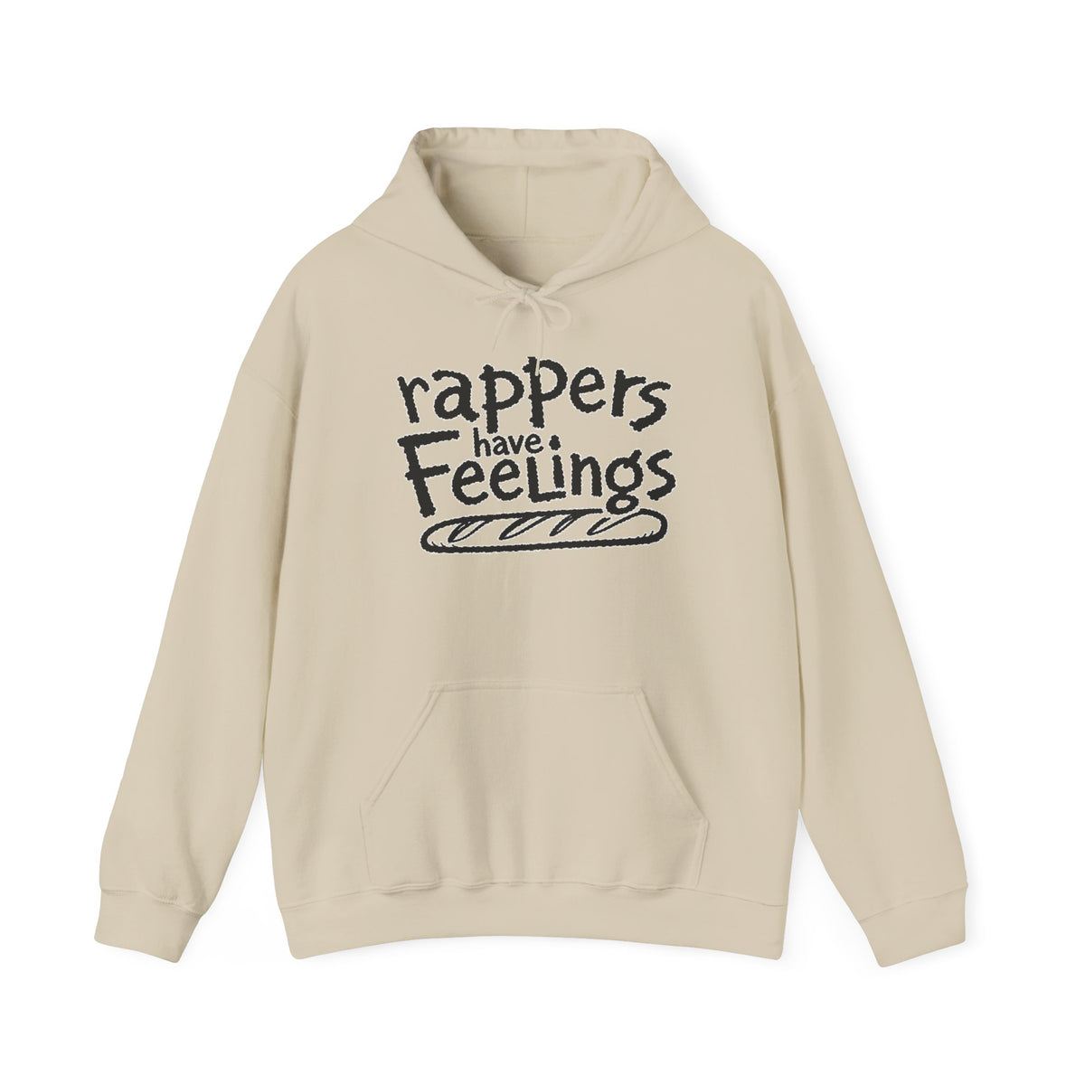 Rappers Have Feelings Hoodie