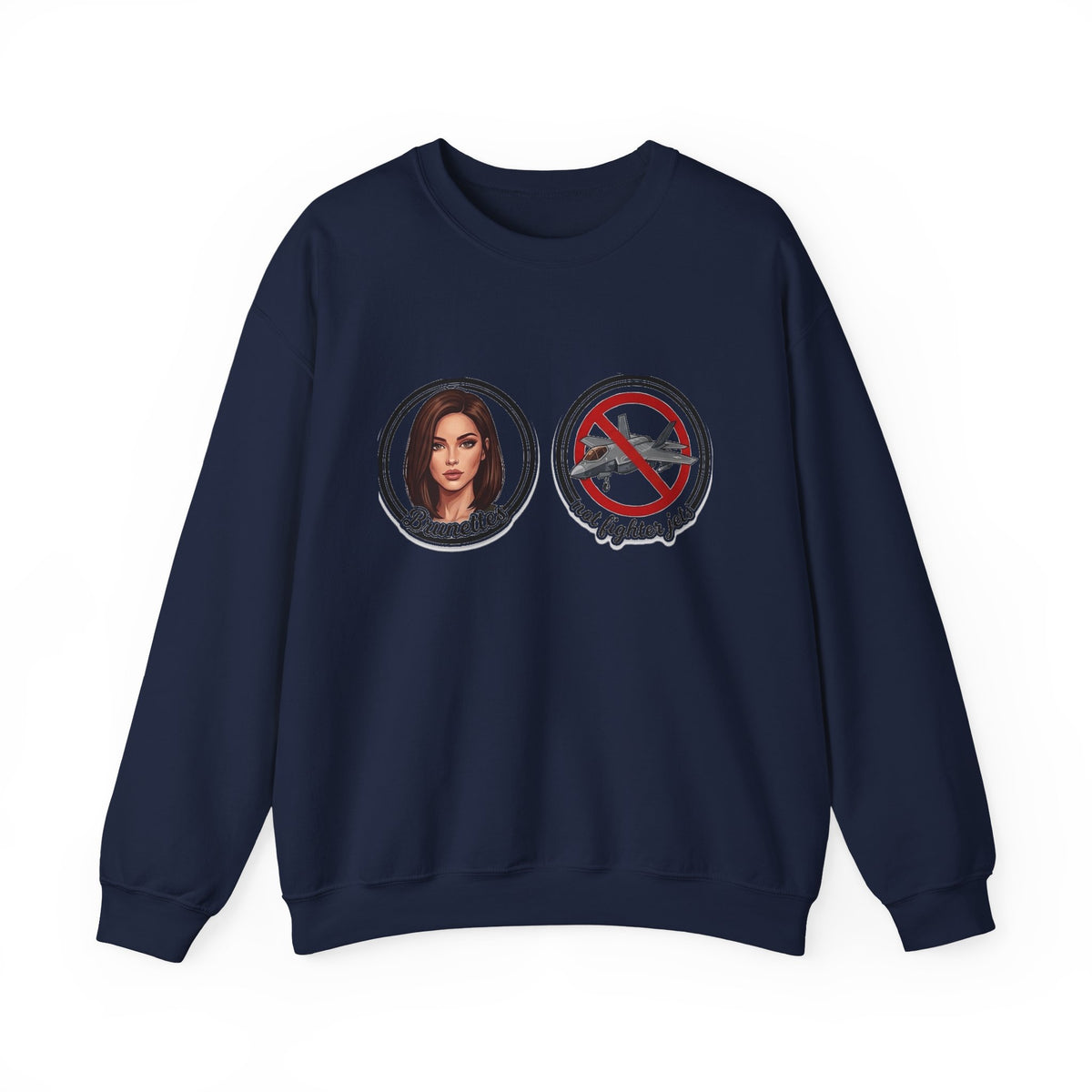 Brunettes Not Fighter Jets Crewneck Sweatshirt