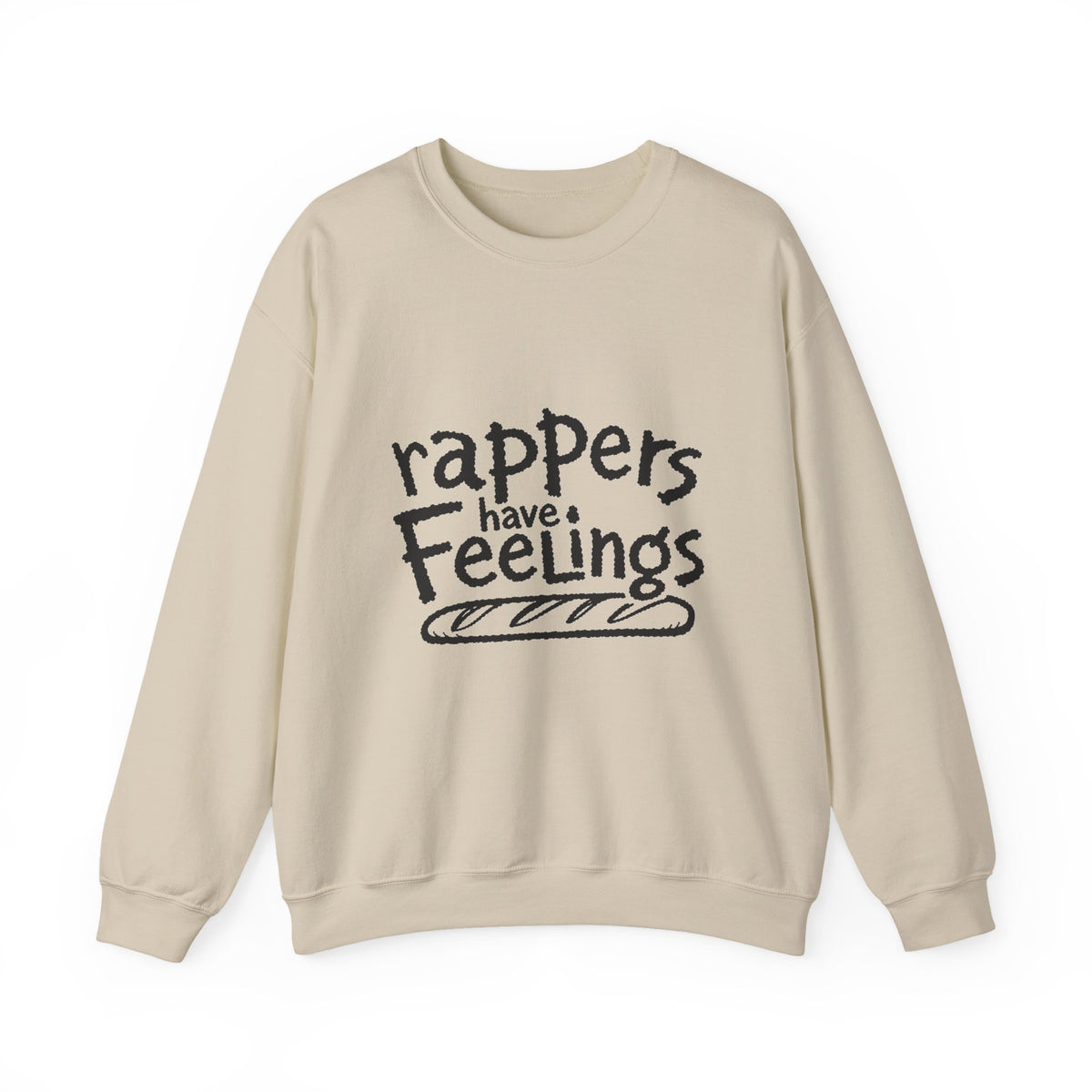 Rappers Have Feelings Crewneck Sweatshirt