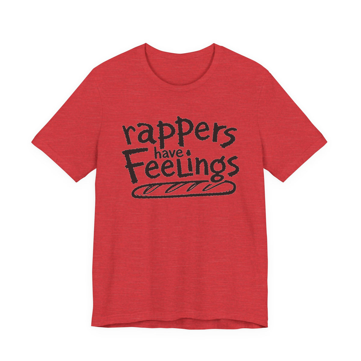 Rappers Have Feelings Graphic T-Shirt Rap Band Group Duo Flight of the Conchords