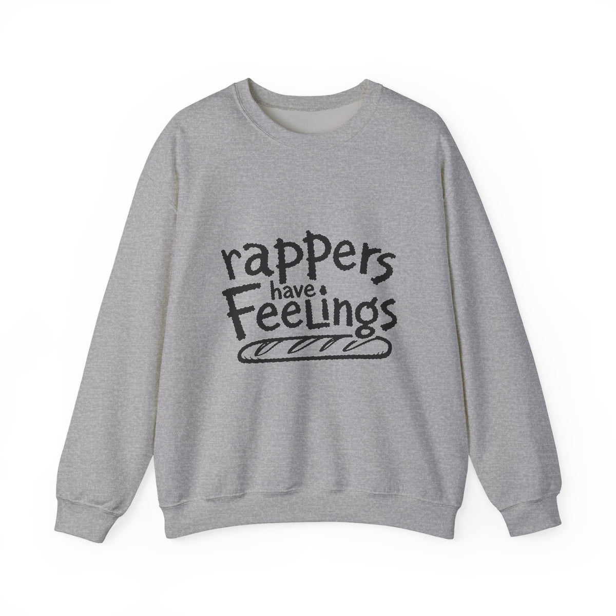 Rappers Have Feelings Crewneck Sweatshirt