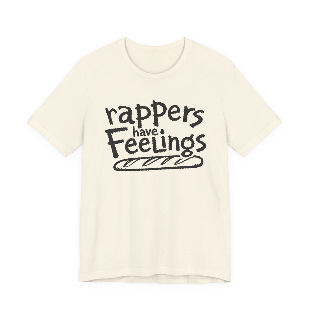 Rappers Have Feelings Graphic T-Shirt — Rap Band Flight of the Conchords