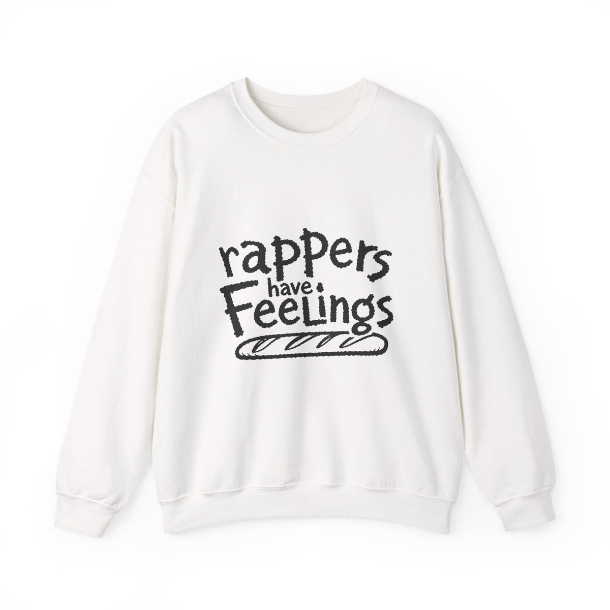 Rappers Have Feelings Crewneck Sweatshirt