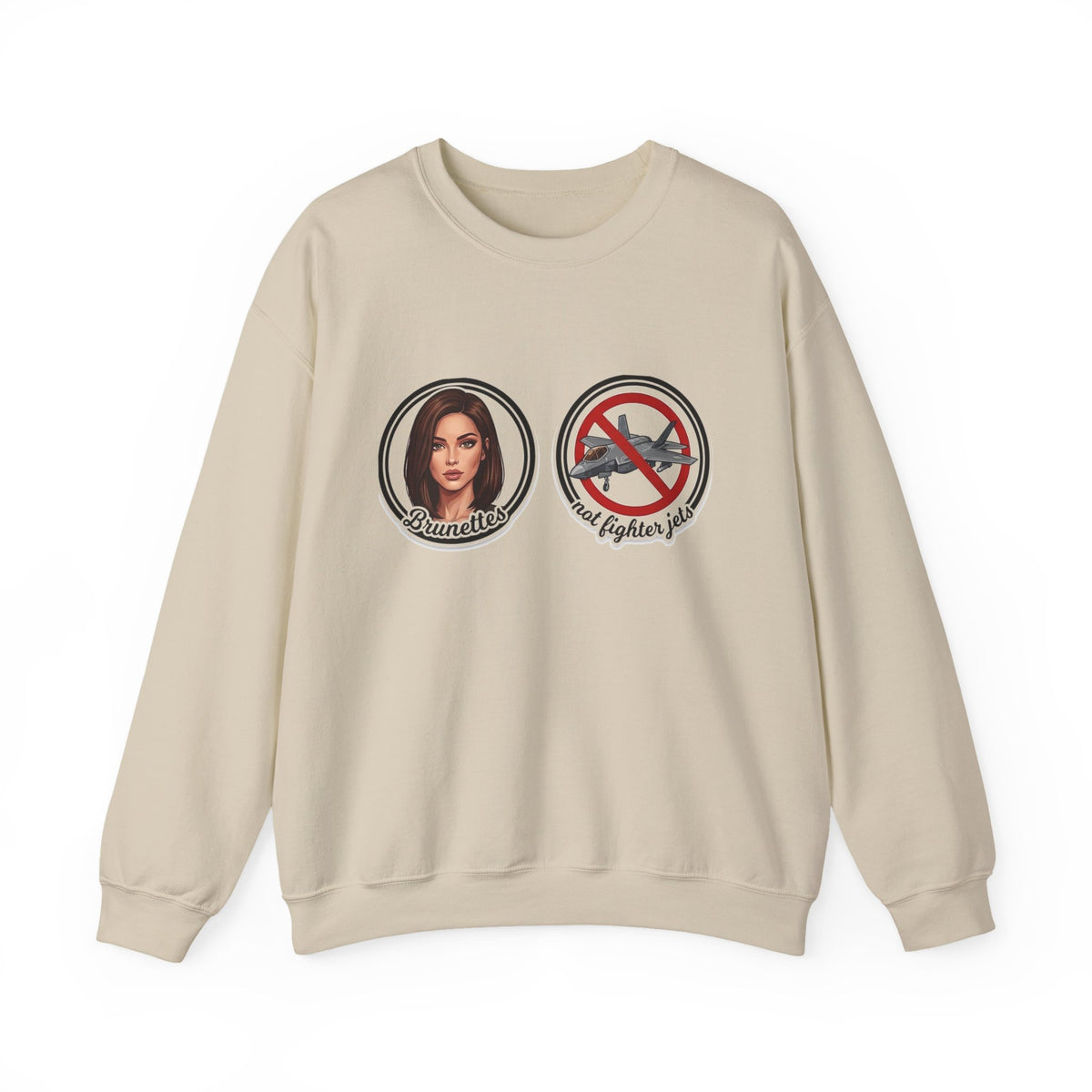 Brunettes Not Fighter Jets Crewneck Sweatshirt