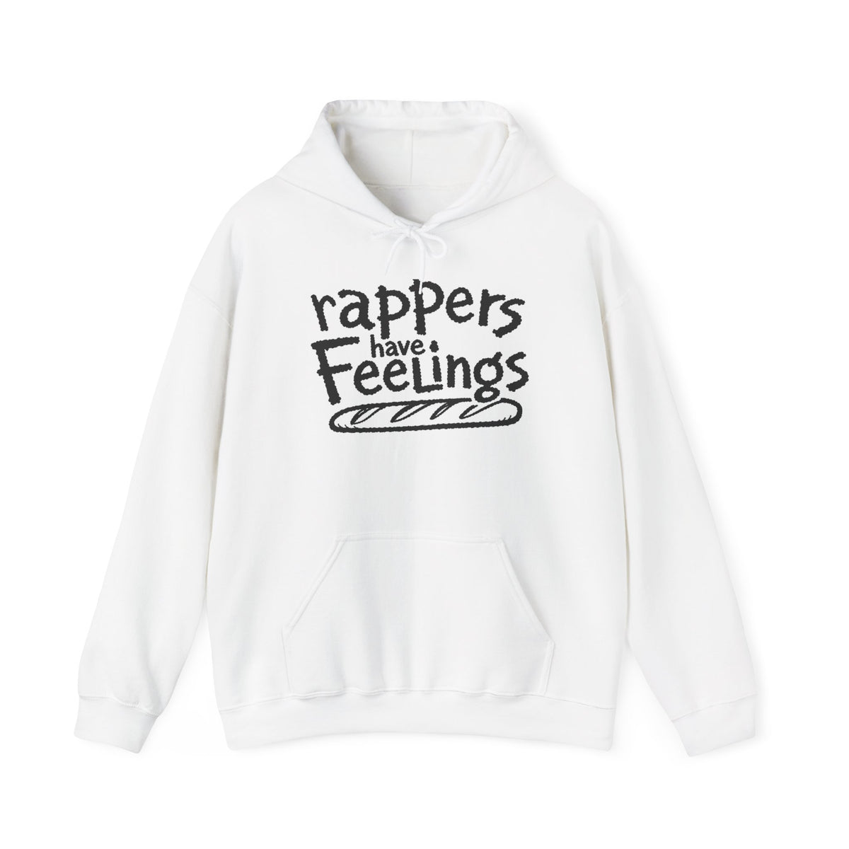Rappers Have Feelings Hoodie