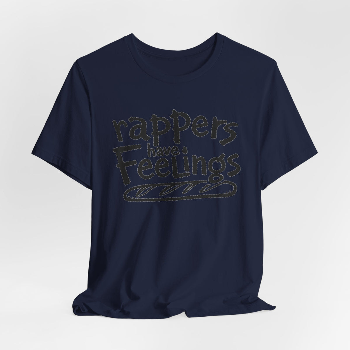 Rappers Have Feelings Graphic T-Shirt Rap Band Group Duo Flight of the Conchords