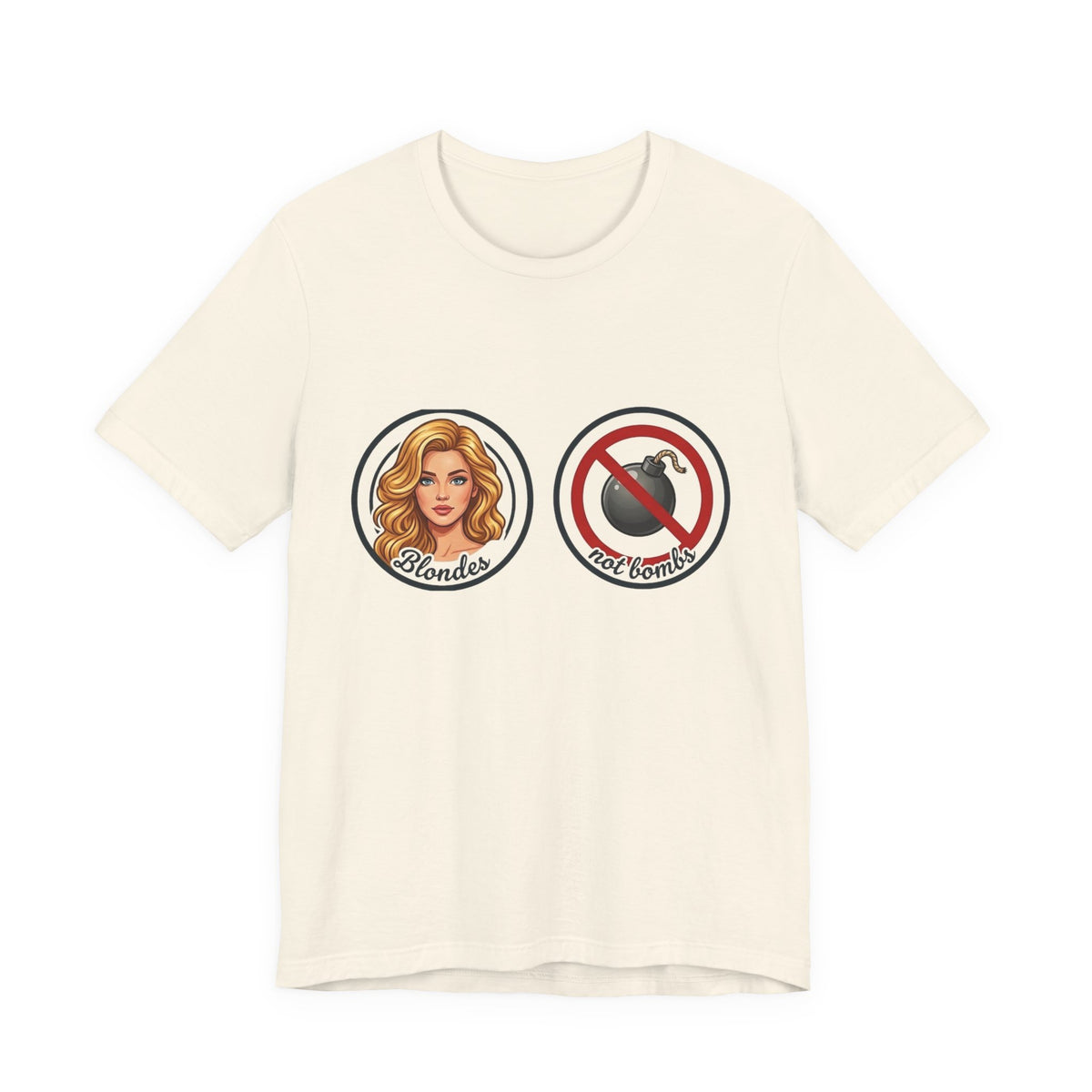 Blondes Not Bombs T-Shirt