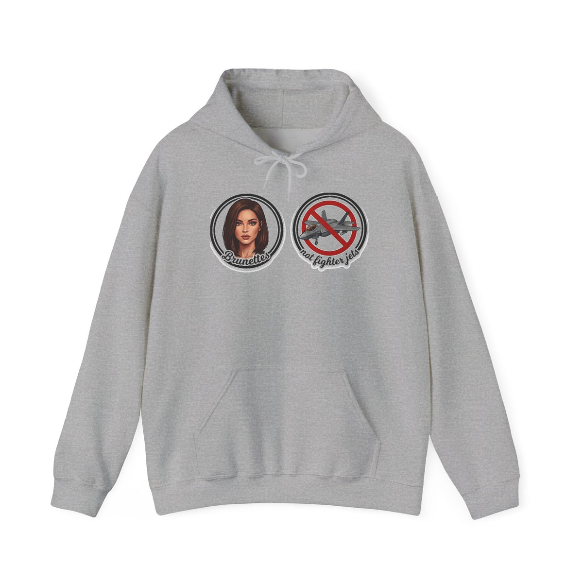 BRUNETTES NOT FIGHTER JETS Hoodie Sweatshirt