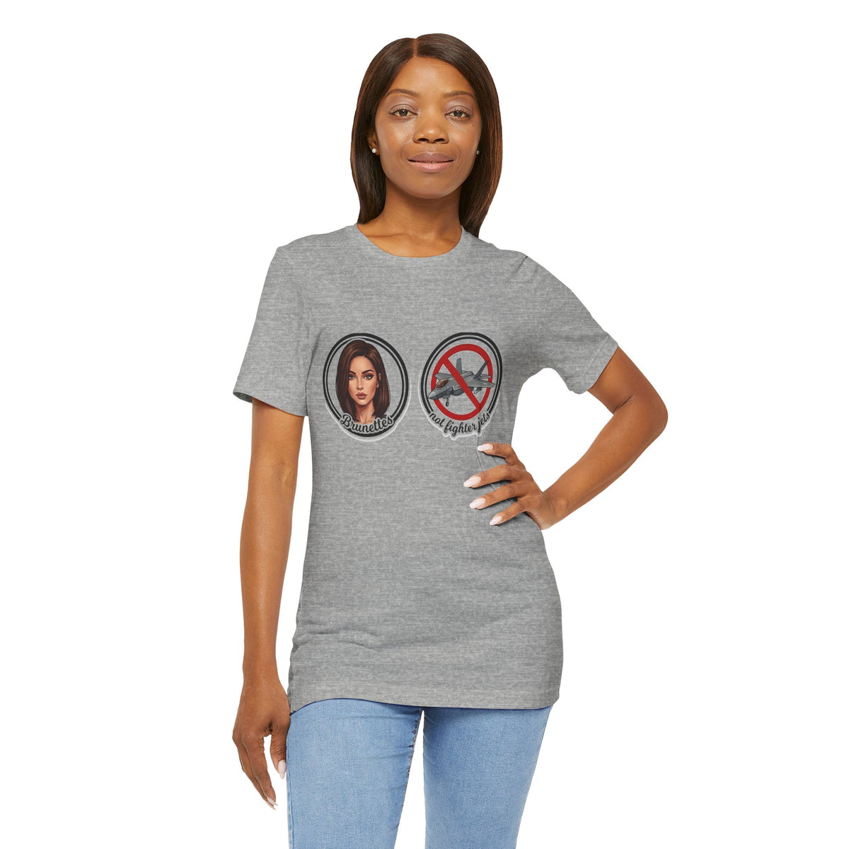 Brunettes Not Fighter Jets T-Shirt