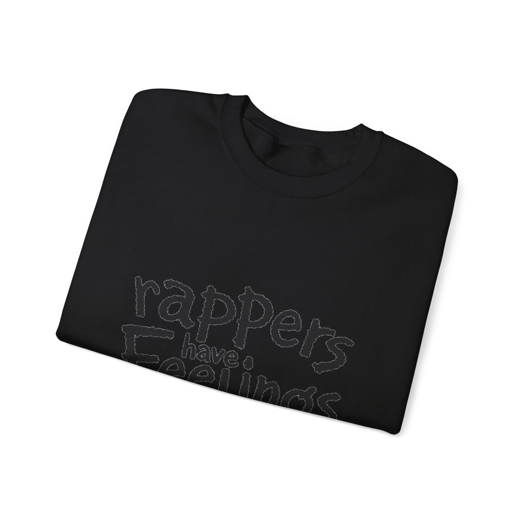 Rappers Have Feelings Crewneck Sweatshirt