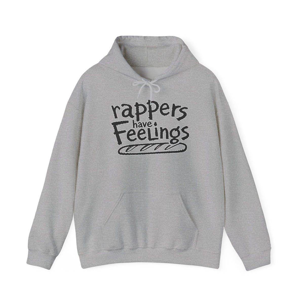 Rappers Have Feelings Hoodie