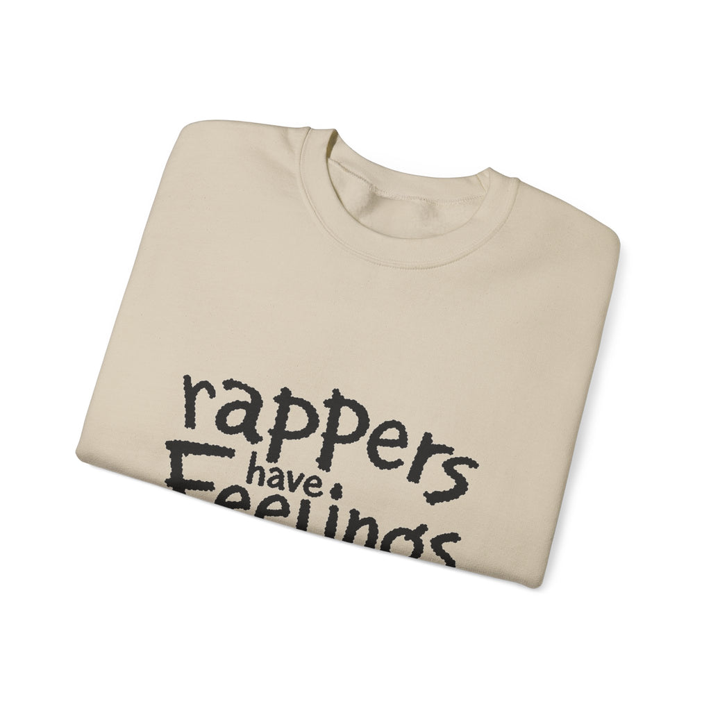 Rappers Have Feelings Crewneck Sweatshirt