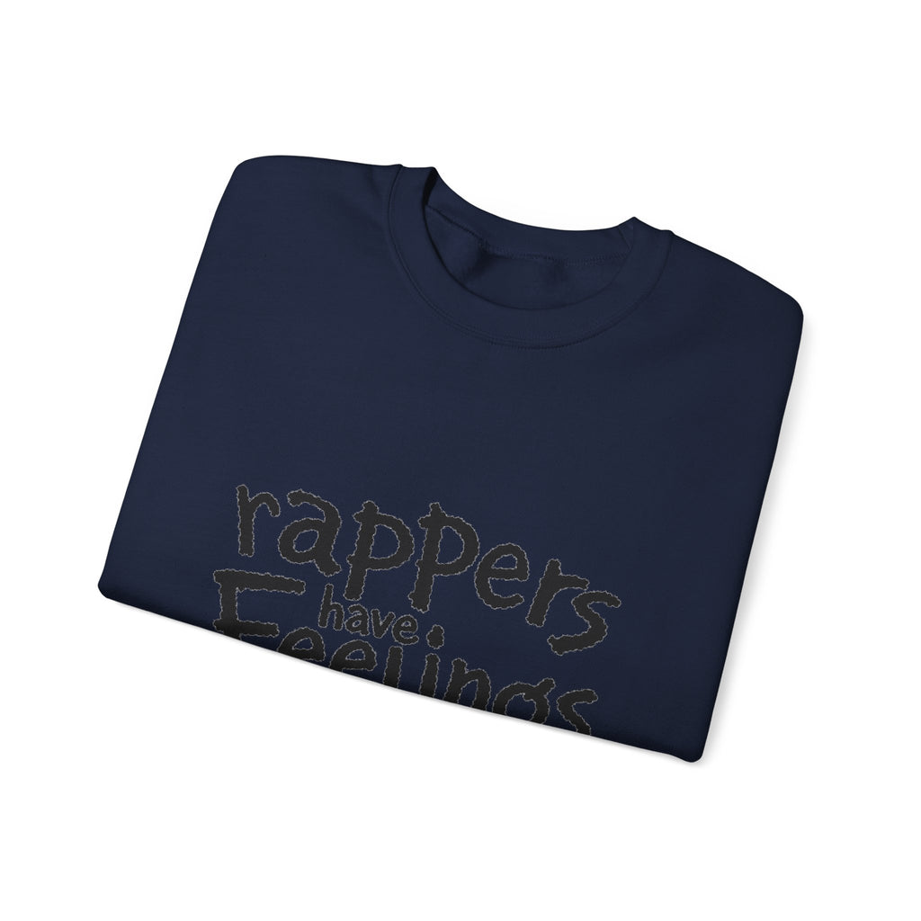 Rappers Have Feelings Crewneck Sweatshirt