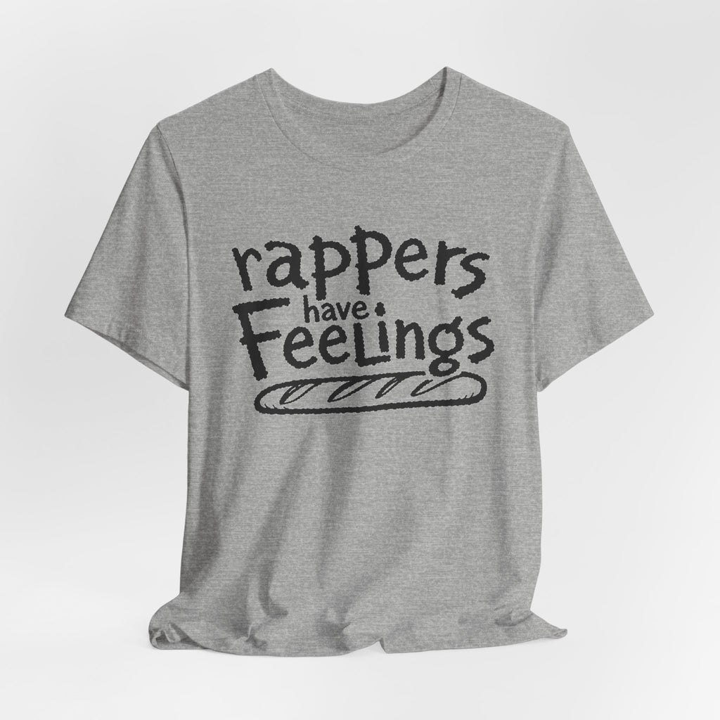 Rappers Have Feelings Graphic T-Shirt — Rap Band Flight of the Conchords
