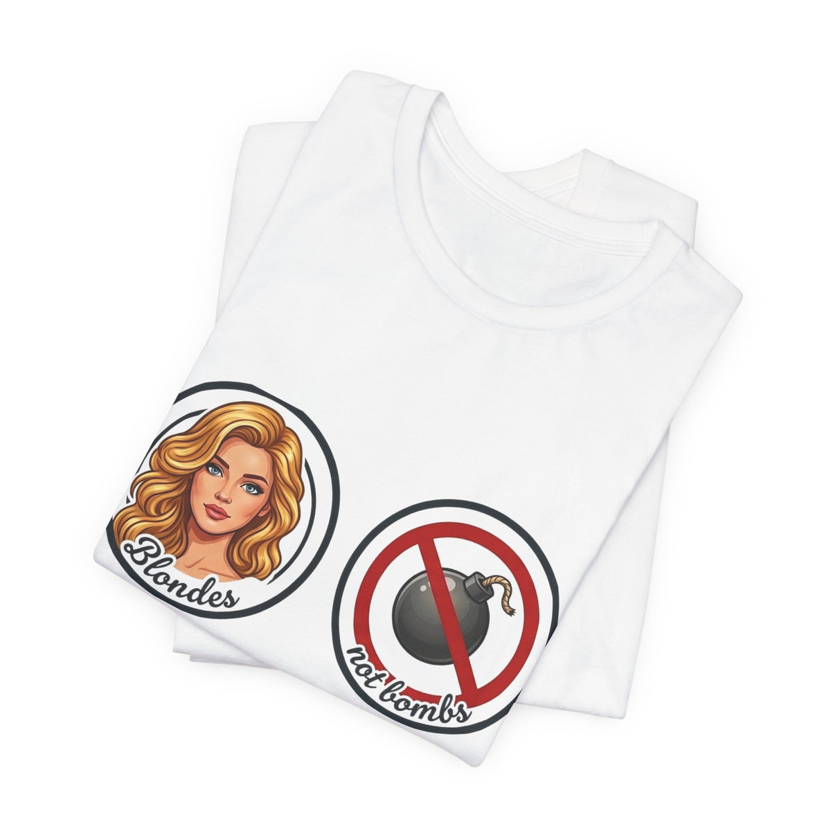 Blondes Not Bombs T-Shirt