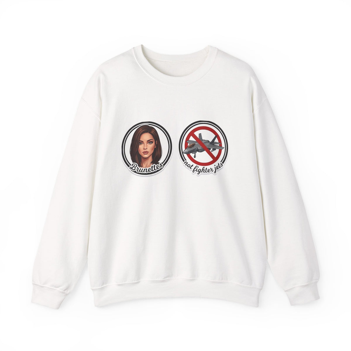 Brunettes Not Fighter Jets Crewneck Sweatshirt