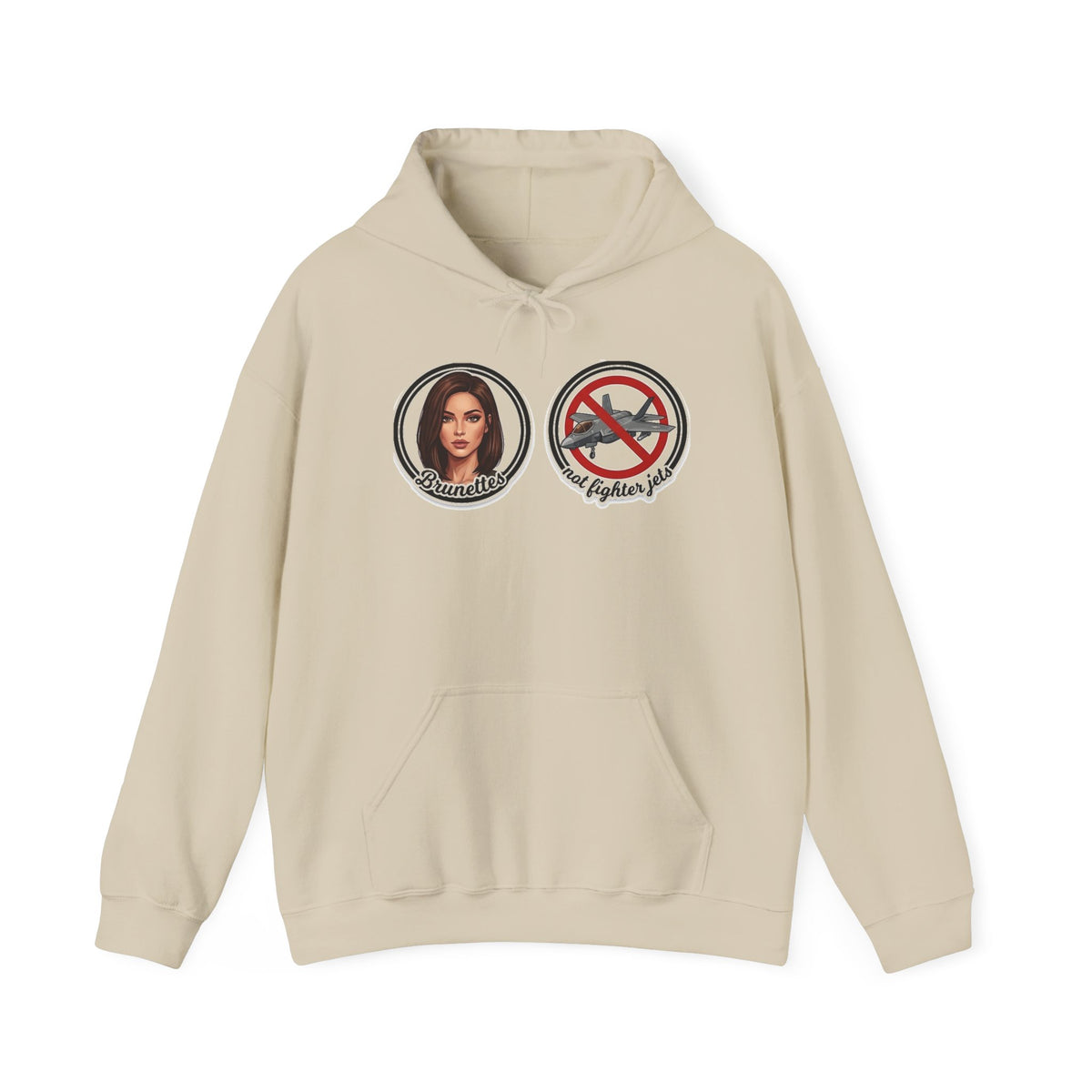 BRUNETTES NOT FIGHTER JETS Hoodie Sweatshirt