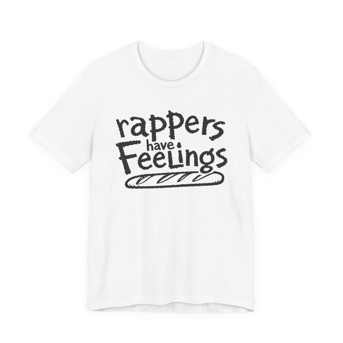 Rappers Have Feelings Graphic T-Shirt Rap Band Group Duo Flight of the Conchords