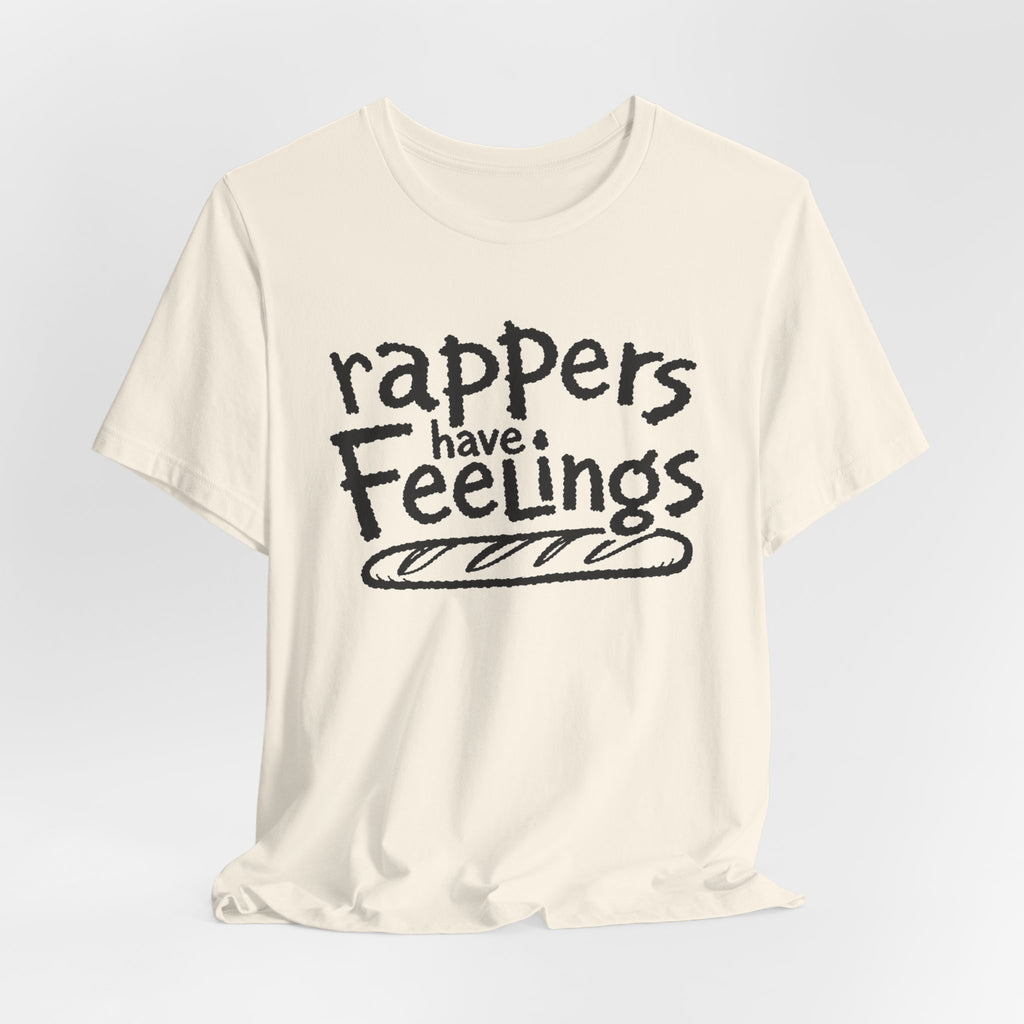 Rappers Have Feelings Graphic T-Shirt — Rap Band Flight of the Conchords
