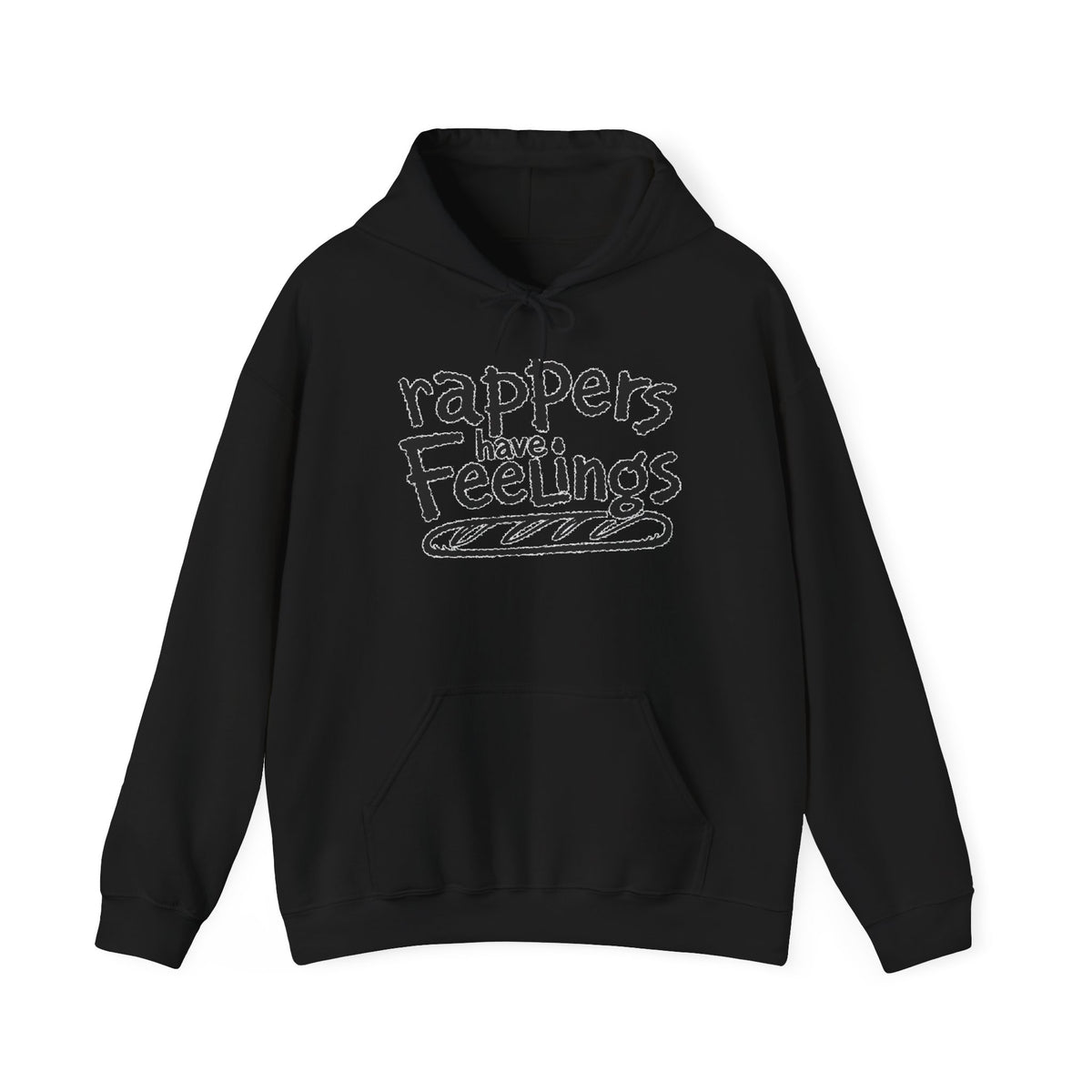 Rappers Have Feelings Hoodie