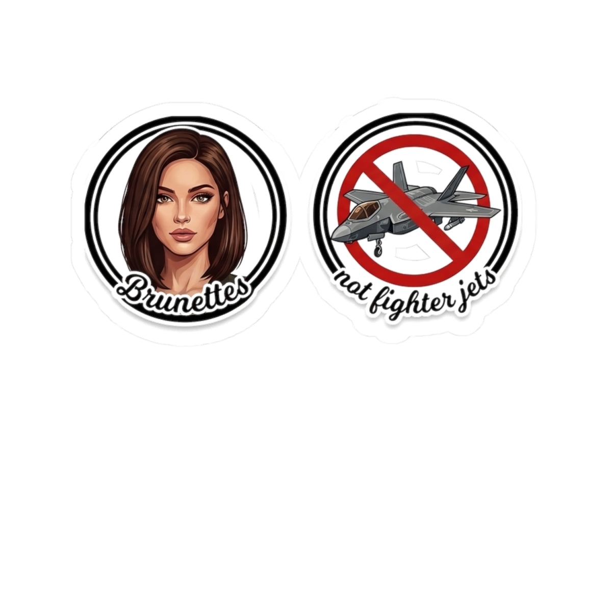 Brunettes Not Fighter Jets Sticker Set